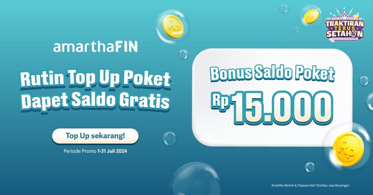 Spesial Juli! Rutin Isi Poket, BONUSnya Pasti Dapet