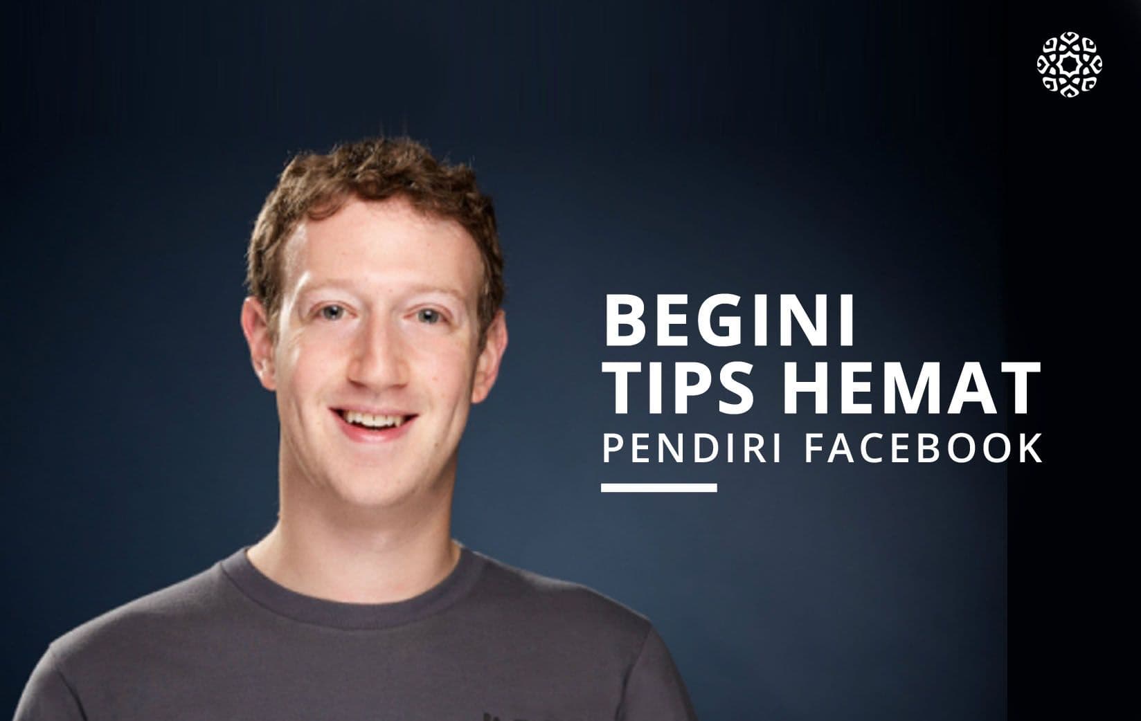 Begini Tips Hemat Pendiri Facebook