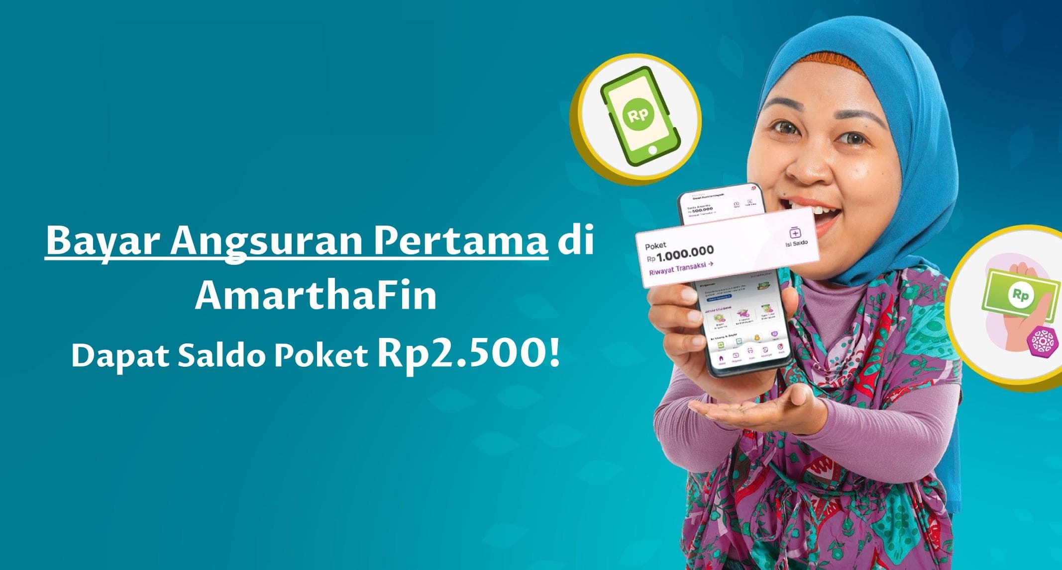 Bayar Angsuran Pertama di AmarthaFin, Dapat Saldo Poket Rp2.500!