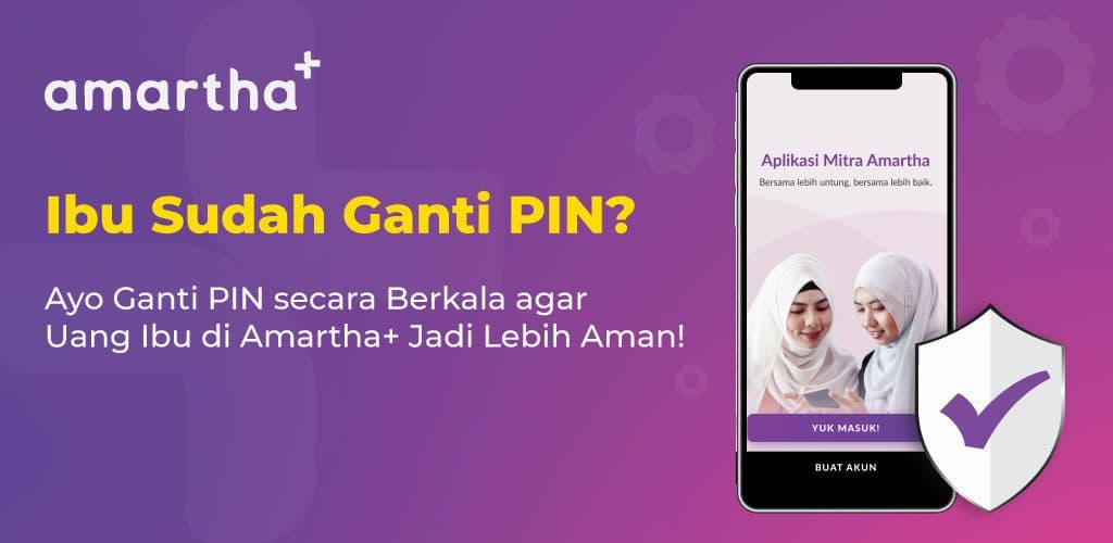 Ibu, Sudah Ganti PIN di Aplikasi A+?