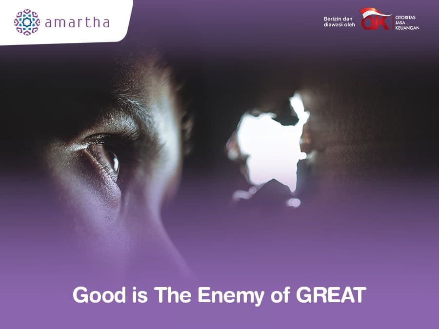 Good is the Enemy of GREAT