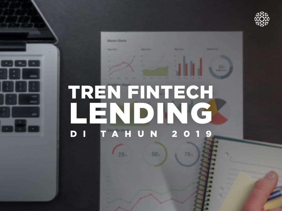 Tren Fintech Lending di Tahun 2019