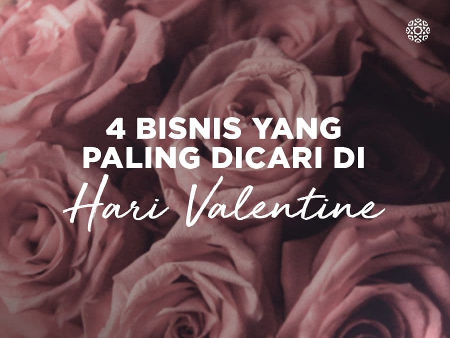 4 Bisnis yang Paling Dicari di Hari Valentine