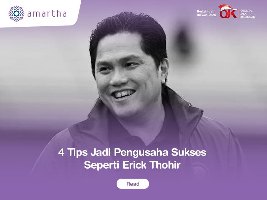 4 Tips Jadi Pengusaha Sukses Seperti Erick Thohir