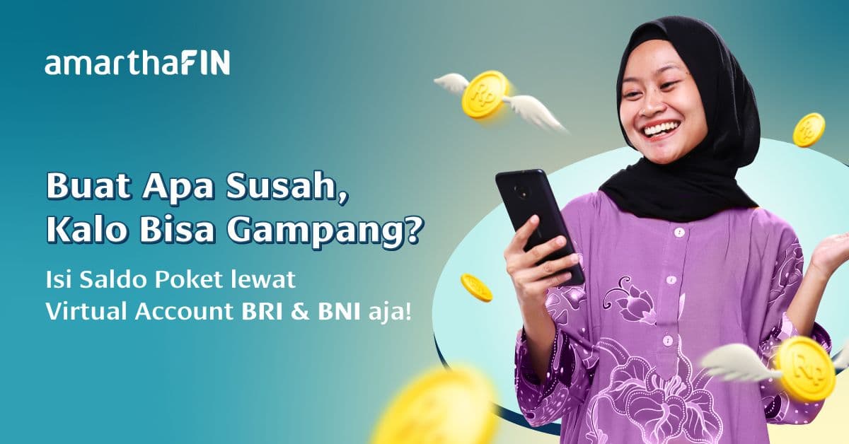 Mudahnya Isi Saldo Poket, Lewat Virtual Account BRI dan BNI Aja!