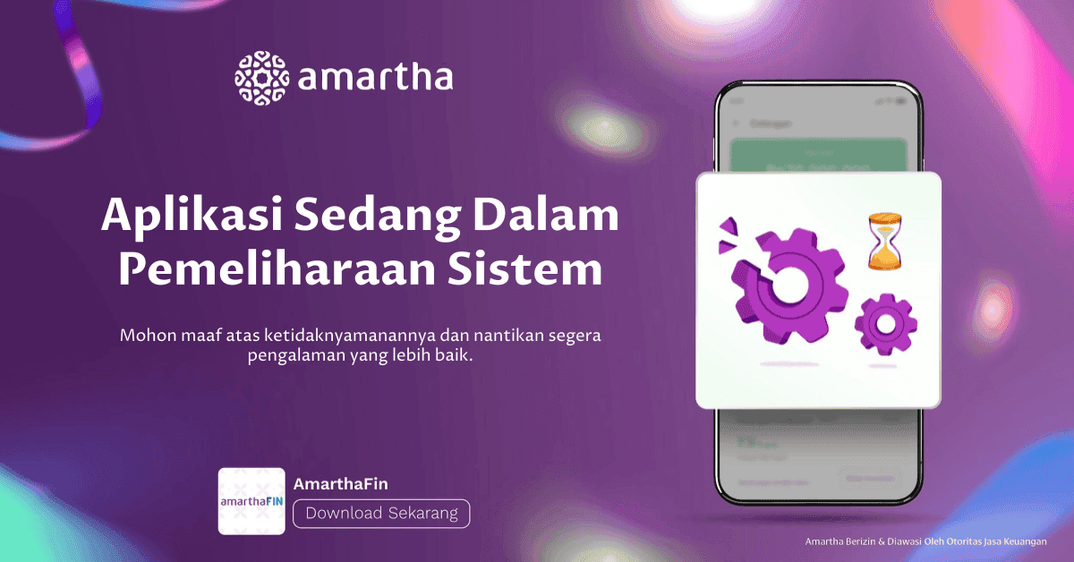 Catat Tanggalnya! Info Pemeliharaan Sistem Aplikasi Amartha