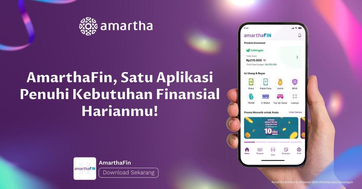 Aplikasi AmarthaFin untuk Penuhi Kebutuhan Finansial Harianmu