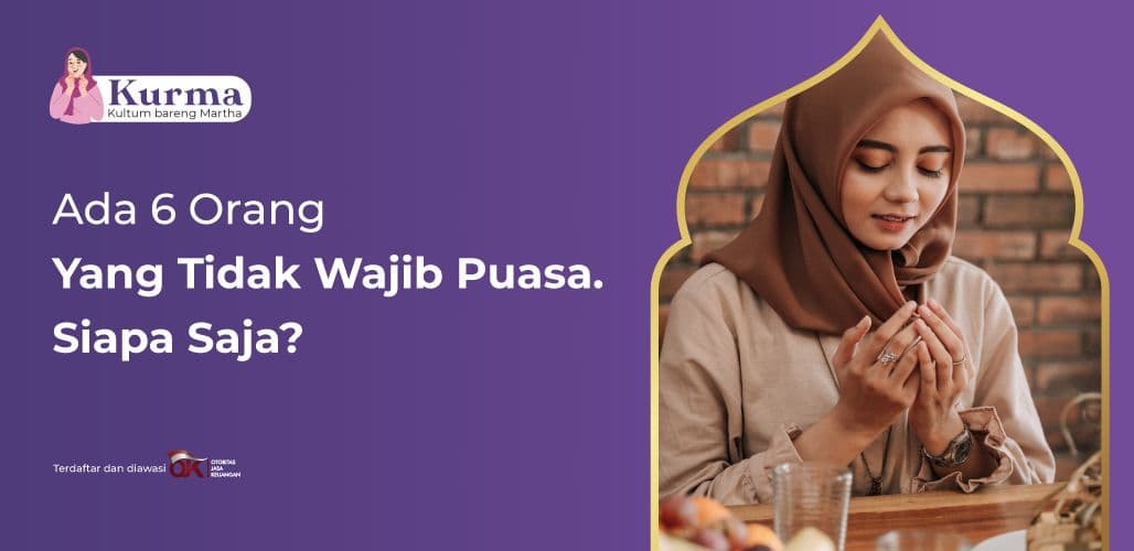 Ada 6 Orang Yang Tidak Wajib Puasa. Siapa Saja?
