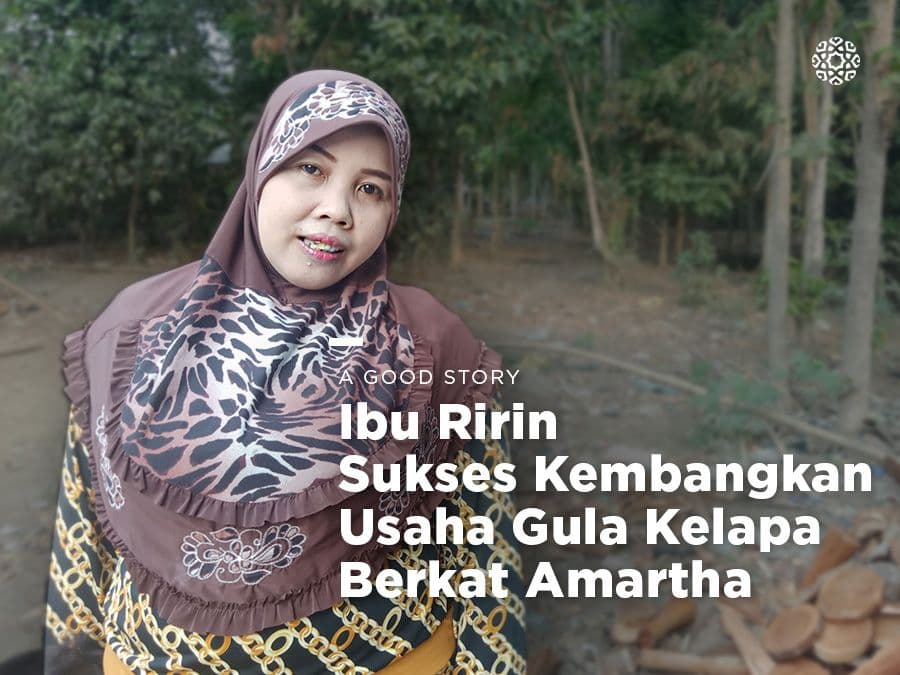 Ibu Ririn Sukses Kembangkan Usaha Gula Kelapa Berkat Amartha