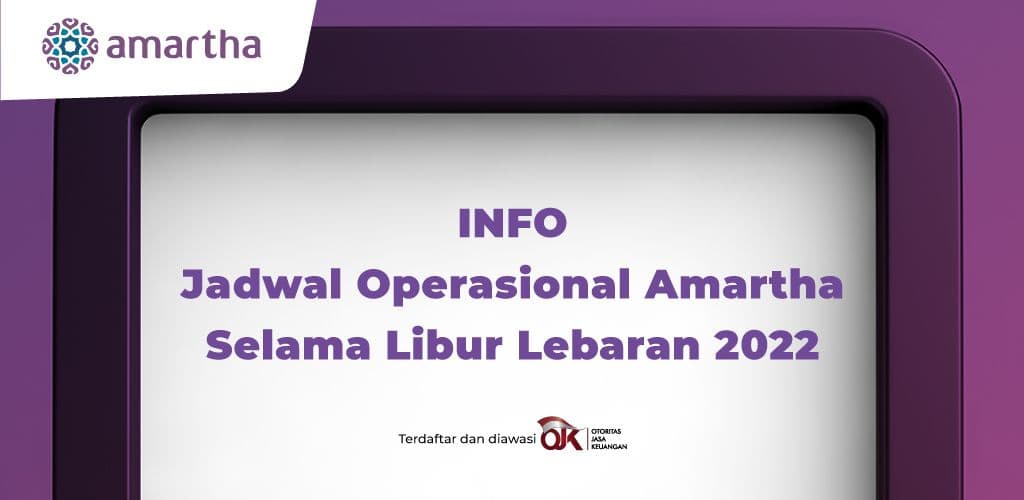 Informasi Jadwal Operasional Amartha Selama Libur Lebaran 2022